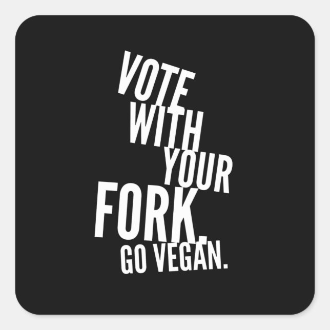 Sticker Carré Votez Avec Votre Fourche Go Vegan (Devant)