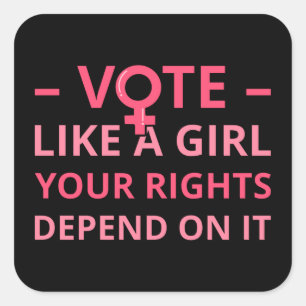 Sticker Carré Votez comme une fille, vos droits en dépendent II