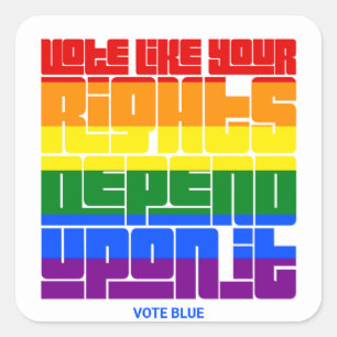 Sticker Carré Votez Comme Vos Droits LGBTQ En Dépendent