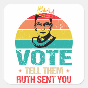 Sticker Carré VOTEZ et dites-leur que Ruth vous a envoyé, célèbr