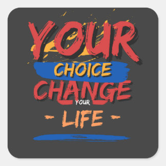 Sticker Carré Votre Choix Votre Changement Votre Vie