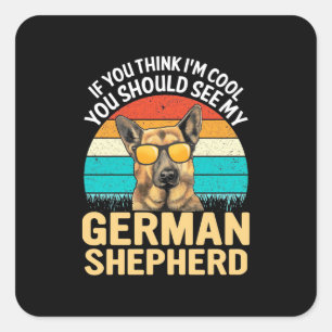 Sticker Carré Vous Devriez Voir Mon Berger Allemand