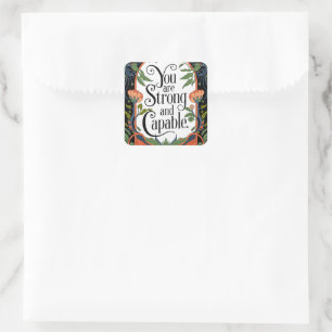 Sticker Carré Vous êtes fort et capable Citation Inspirationnell