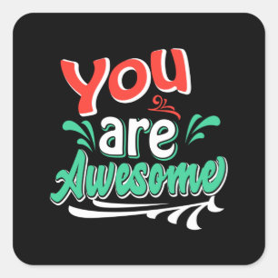 Sticker Carré Vous êtes génial