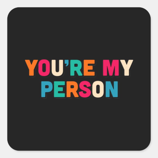 Sticker Carré Vous êtes ma personne (Devant)