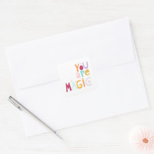 Sticker Carré Vous êtes magique