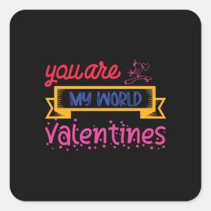 Sticker Carré Vous Êtes Mes Valentines Mondiales
