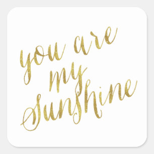 Sticker Carré Vous Êtes Mon Citation Sunshine Faux Gold Foil Spa