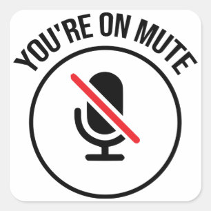 Sticker Carré Vous êtes sur Mute
