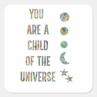 Sticker Carré Vous êtes un enfant de l'univers
