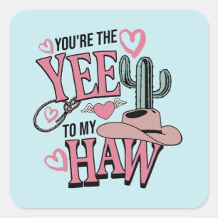 Sticker Carré Vous êtes Yee To My Haw Western Valentine