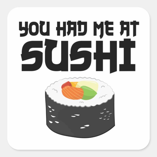 Sticker Carré Vous M'Avez Eu Au Sushi - Nourriture Drôle (Devant)