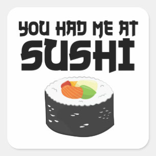 Sticker Carré Vous M'Avez Eu Au Sushi - Nourriture Drôle