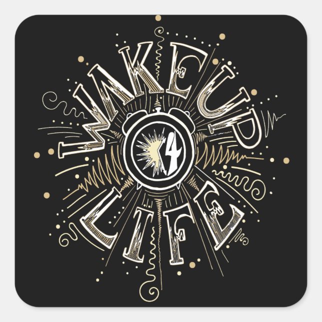 Sticker Carré WAKE UP 4 LIFE quota illustration (Devant)