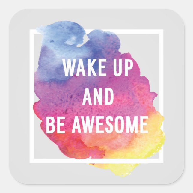 Sticker Carré Wake up and Be Awesome (Devant)