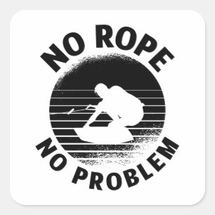 Sticker Carré Wakeboard No Rope No Problem Wake Wakeboarder