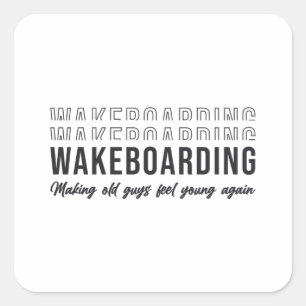 Sticker Carré Wakeboarder Wakeboard Rendre les vieux gars se sen