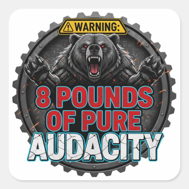 Sticker Carré Warning 8 Pounds of Pure Audacity (Devant)
