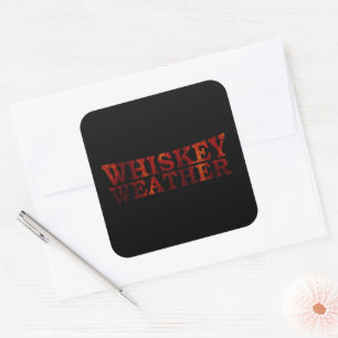 Sticker Carré Whiskey weather drôle alcool dit des cadeaux
