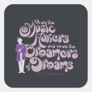Sticker Carré Willy Wonka - Les créateurs de musique, les rêveur