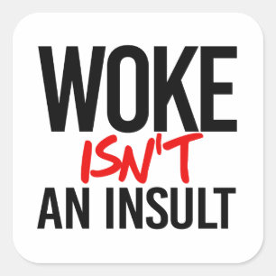 Sticker Carré Woke n'est pas une insulte