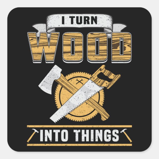 Sticker Carré Woodworking Woodworker Wood (Devant)