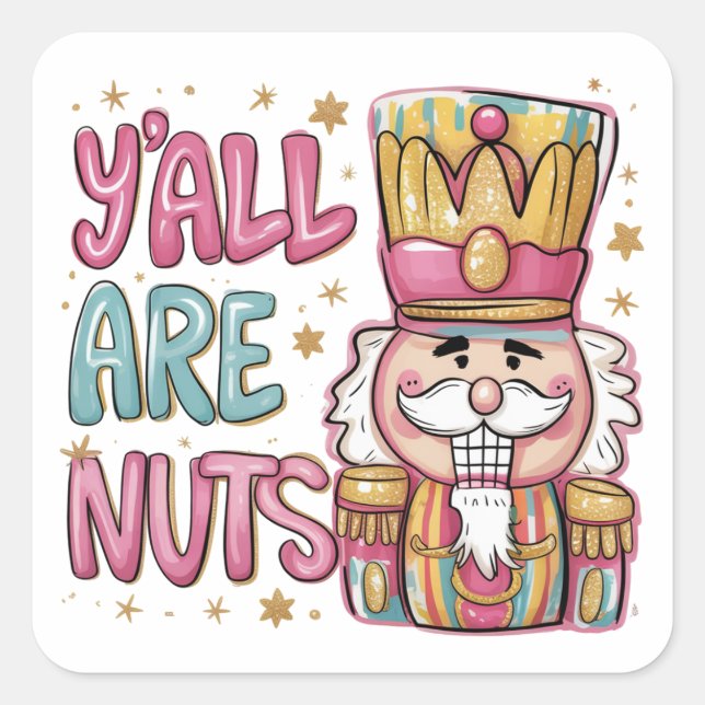 Sticker Carré Y'all Are Nuts Coquette Nutcracker Xmas Preppy (Devant)