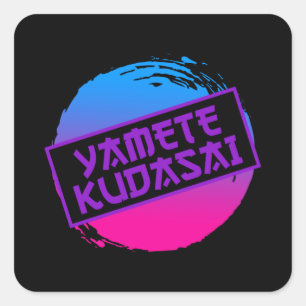 Sticker Carré Yamete Kudasai Anime dit Anime Girl