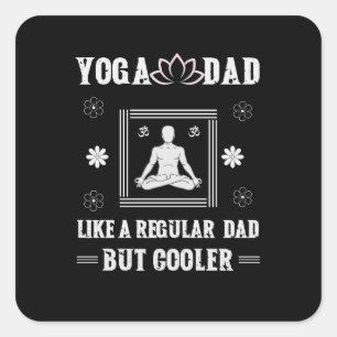 Sticker Carré YOGA DAD comme un père ordinaire mais fête des pèr