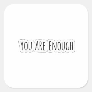Sticker Carré You Are Enough