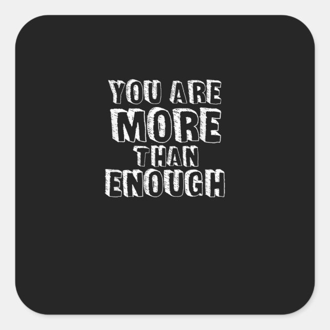 Sticker Carré You Are More Than Enough Faith Based Self Love Des (Devant)