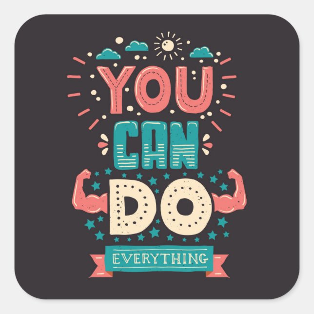 Sticker Carré You Can Do Everything (Devant)
