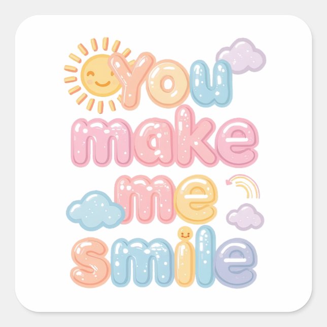 Sticker Carré "You Make Me Smile" with Sun and Clouds (Devant)