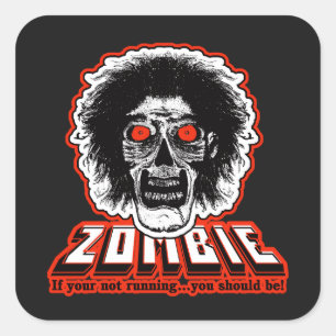 Sticker Carré ZOMBIE Face - Si vous ne courez pas, vous devriez
