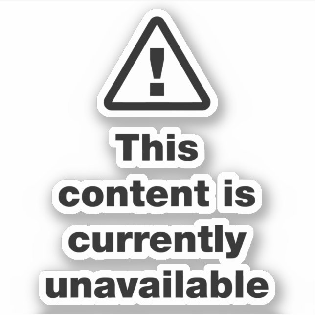 Sticker ⚠ Ce Contenu N'Est Actuellement Pas Disponible (Devant)
