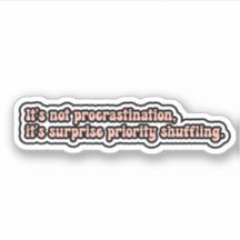 Ce n'est pas de la procrastination, Funny TDAH Cer