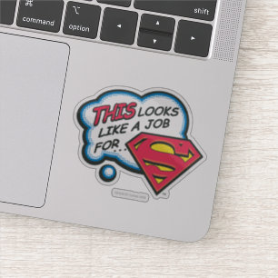 Sticker Ceci ressemble à un travail pour Superman