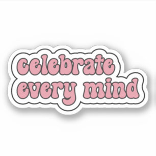 Sticker célébrer chaque esprit Neurodiversité rose