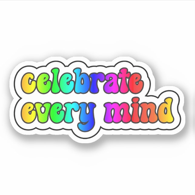Sticker célébrer chaque esprit Rainbow Neurodiversité (Devant)