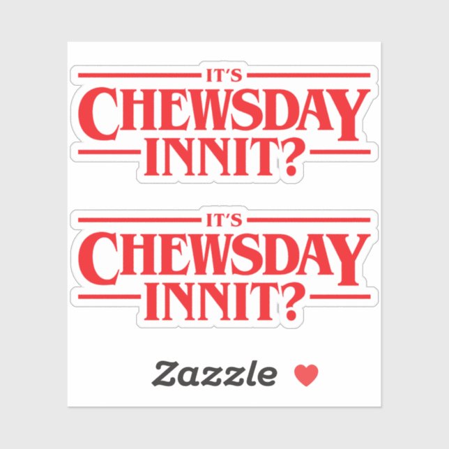 Sticker C'est Chewsday n'est-ce pas? (Feuille)