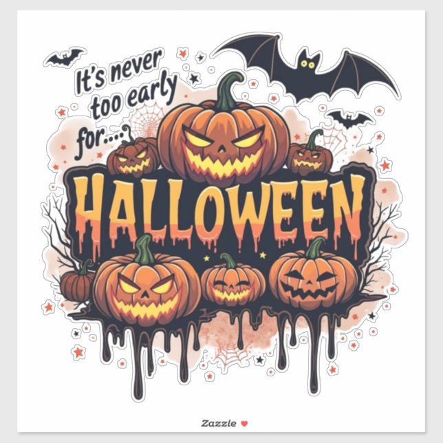 Sticker C'est Jamais Trop Tôt Pour Halloween (Feuille)