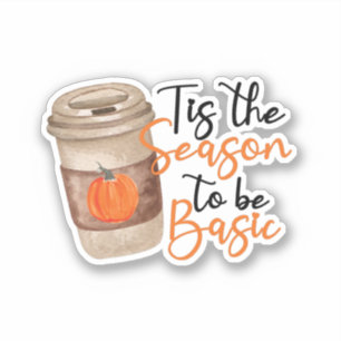 Sticker C'Est La Saison Pour Être Fondamentale