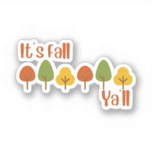 Sticker C'est l'autocollant Fall Ya'll