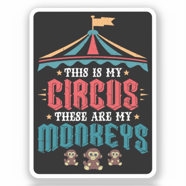 Sticker C'est mon cirque, ce sont mes singes (Recto)