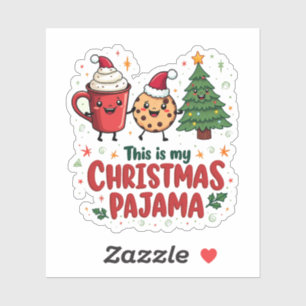 Sticker C'est mon pyjama de Noël Cookies Chocolat chaud