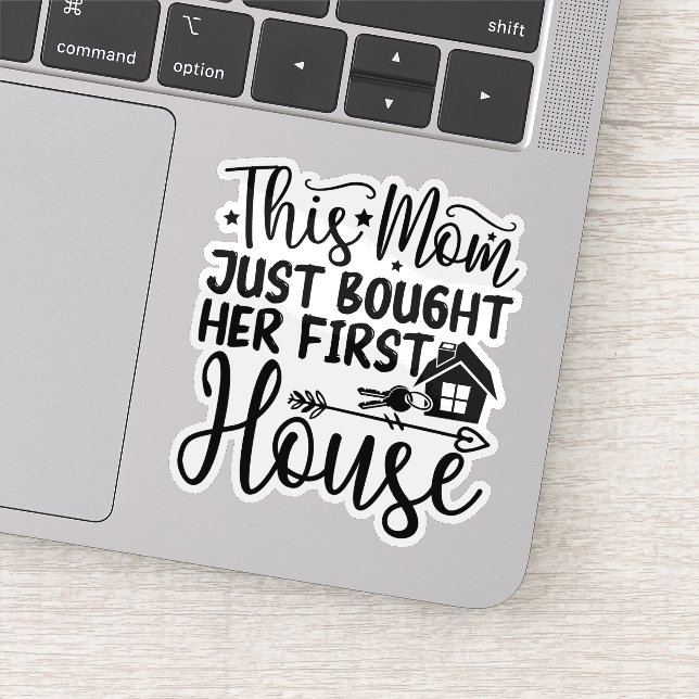 Sticker Cette Maman A Acheté Sa Première Maison Drôle Mama (Détail)