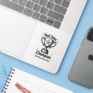 Sticker Champion de blagues de papa depuis qu'il est deven