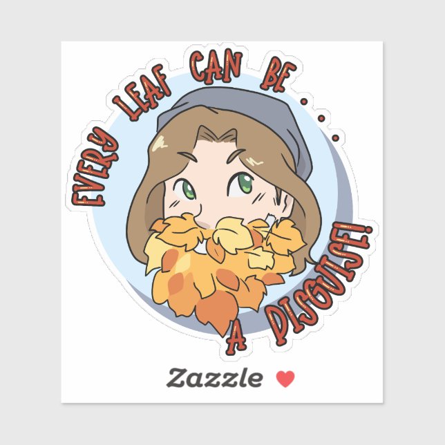 Sticker Chaque feuille peut être un déguisement - Josiah B (Feuille)