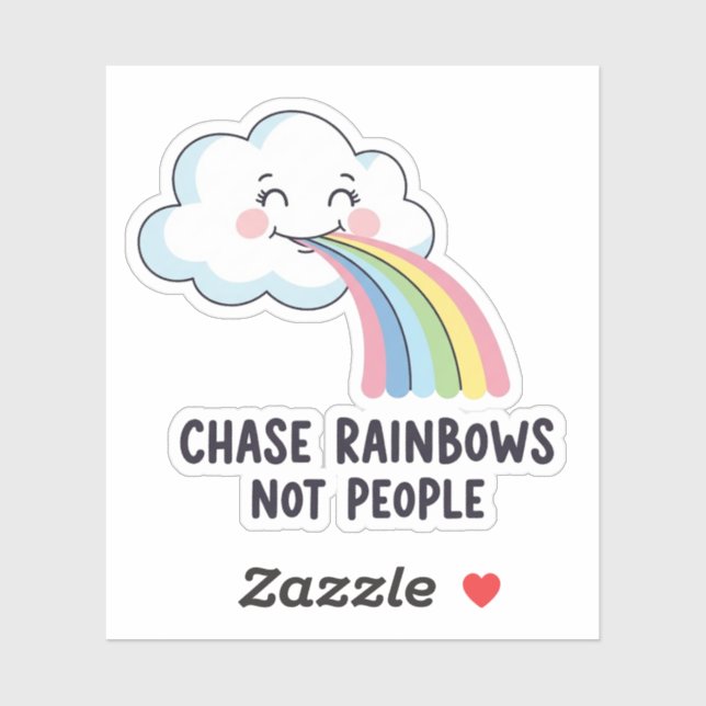 Sticker Chase Rainbows Not People – Whimsical Cloud Quote  (Feuille)