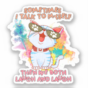 Sticker Chat mignon drôle   Parfois, Je Me Parle À Moi-Mêm